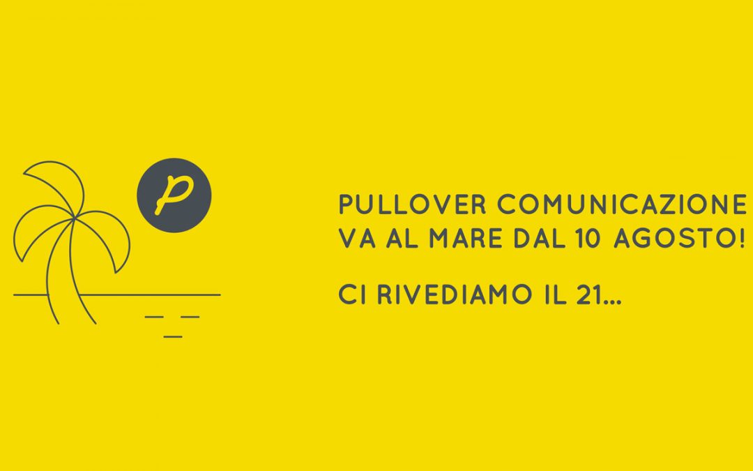 PULLOVER – Chiusura estiva
