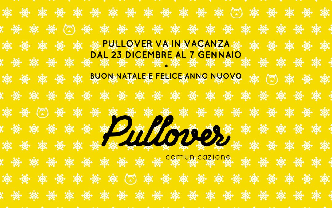 PULLOVER – Chiusura natalizia